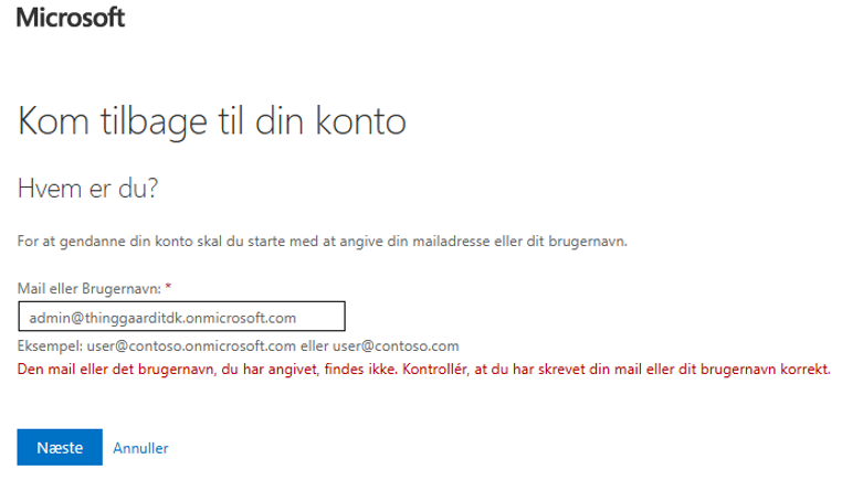 Microsofts nulstil-side med fejlbeskeden »Den mail eller det brugernavn, du har angivet, findes ikke« — kontoen findes ikke, og systemet siger det direkte
